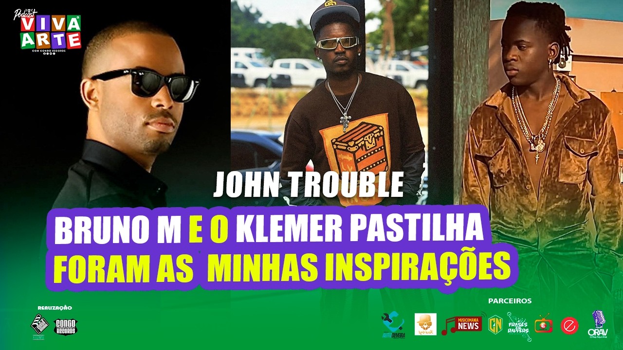 O BRUNO M E O KLEMER PASTILHA FORAM AS MINHA INSPIRAÇÕES - JOHN TROUBLE