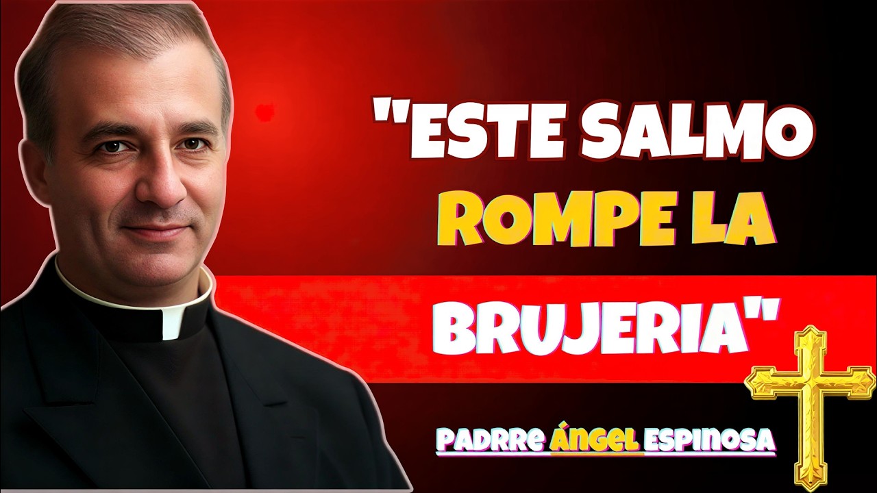 ¡LIBÉRATE de la BRUJERÍA con Esta ORACIÓN PODEROSA 😱🙏 (Rompe Maldiciones) | Padre Ángel Espinosa