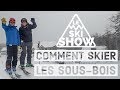 Comment mieux skier dans les sousbois  saison 3  pisode 9