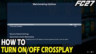 How to Turn On/Off Cross Play on FC 27