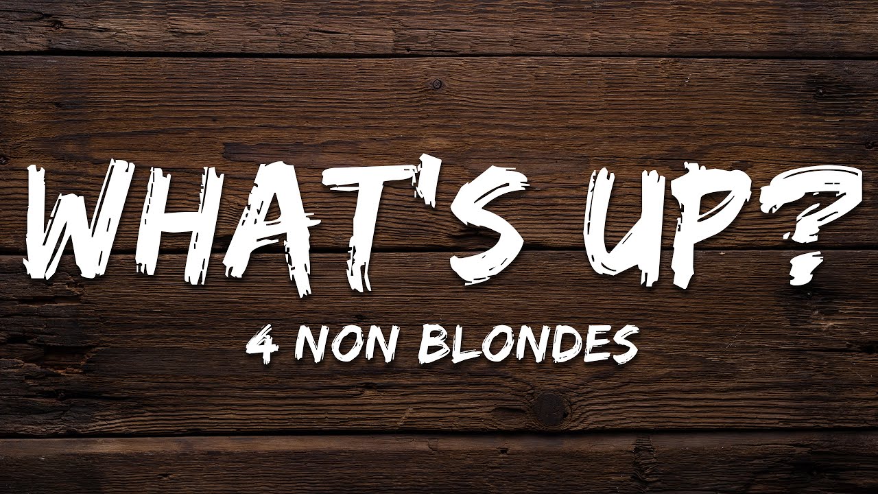 Watch 4 Non Blondes - What's Up? (Lyrics) on YouTube Watch 4 Non Blondes - What's Up? (Lyrics) on YouTube