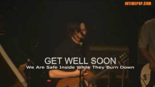 GET WELL SOON - we are safe inside while they burn down the house / Concert INTIMEPOP n°21-1