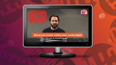 Waarom Video Een Onderdeel Moet Zijn Van Je Marketingmix | CutTheWeb
