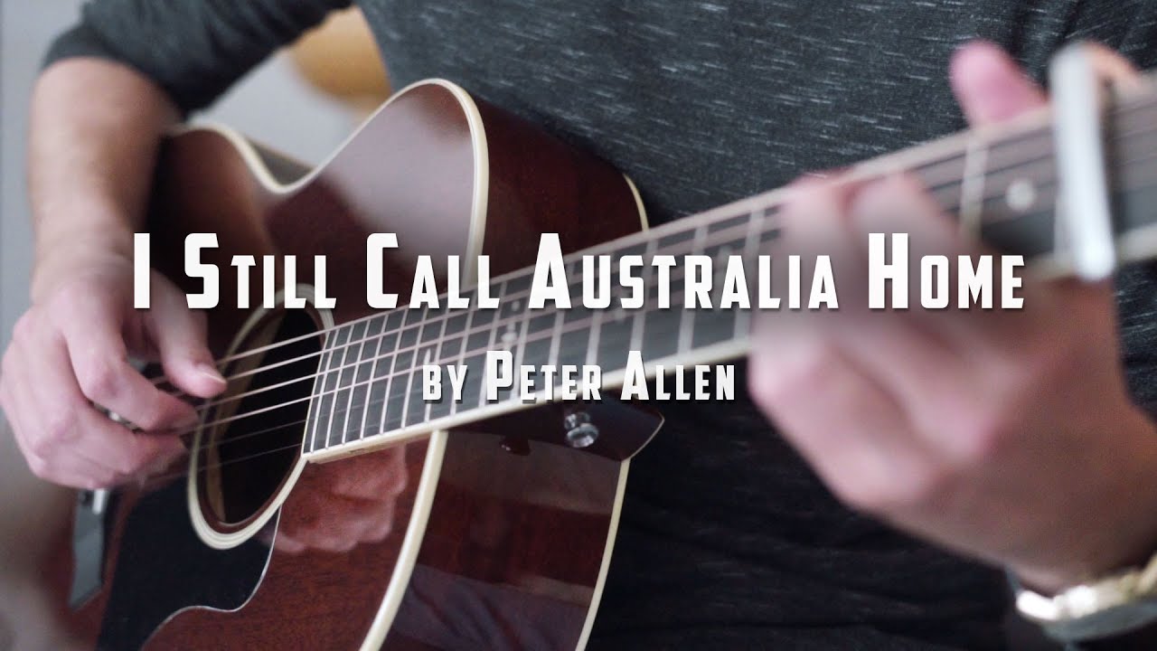 I Still Call Australia Home Peter Allen (Tommy Emmanuel Fingerstyle