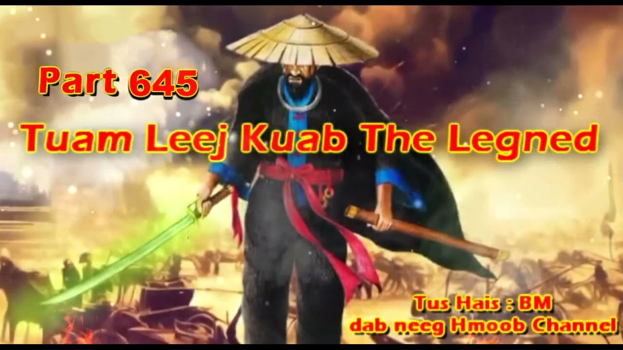 Tuam Leej Kuab The Hmong Shaman Warrior (Part 645)
