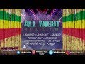 All Night Riddim Mix {Chimney Records} [Dancehall] @Maticalise