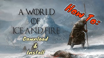 How to | Download and Install A World of Ice and Fire mod | Mount and Blade: Warband.