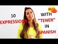 10 Must-Know Spanish Phrases Using the Verb Tener