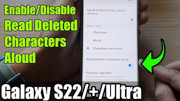 Galaxy S22/S22+/Ultra: How to Enable/Disable Read Deleted Characters Aloud