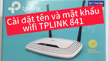 [Mới Nhất] Hướng dẫn cách cài đặt nhanh wifi TP-LINK TL-WR841N bản mới nhất