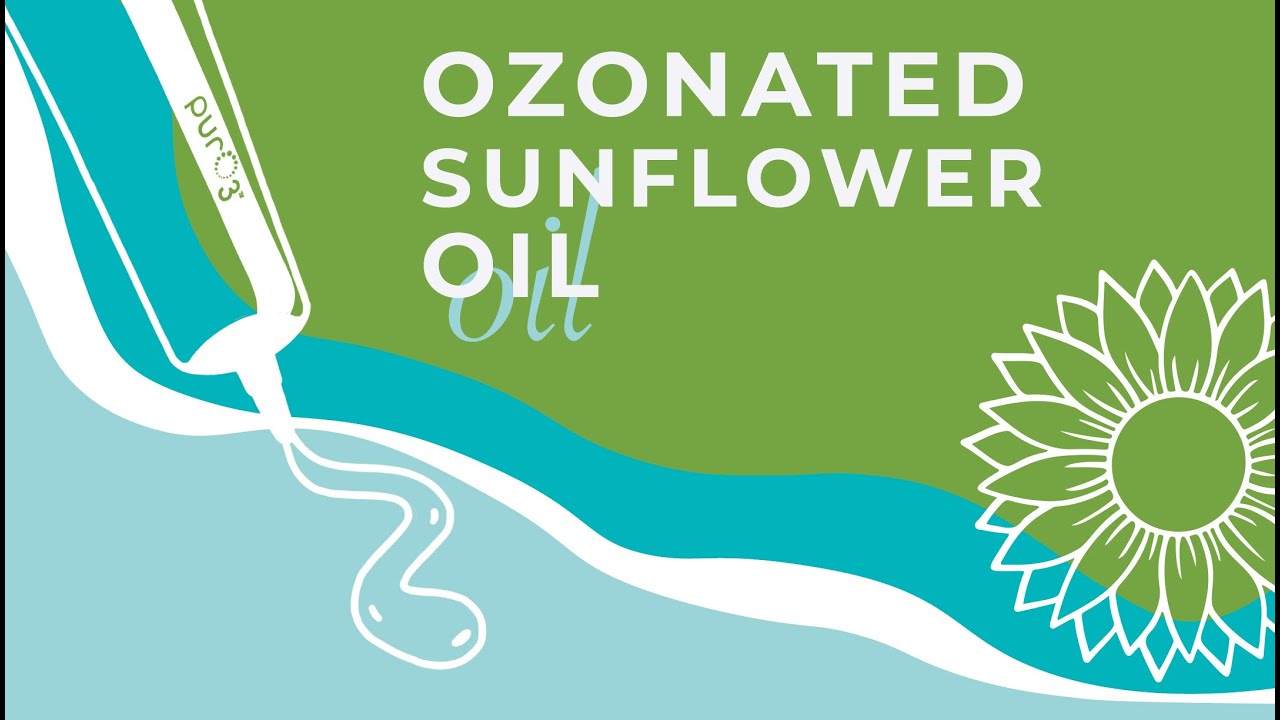 Why Ozonated Sunflower Oil? YouTube