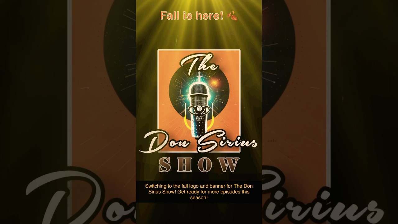 Fall Vibes: New Banner & Logo for The Don Sirius Show! 🍁