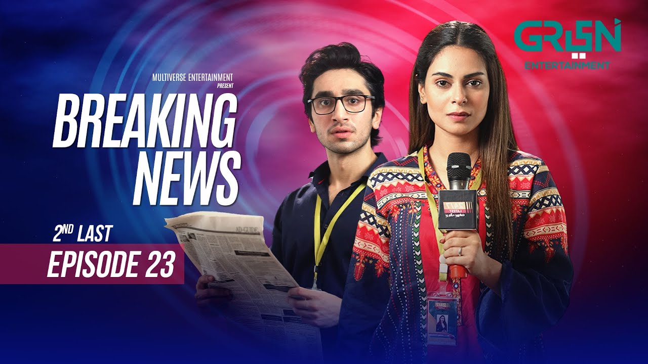 Breaking News 2nd Last Episode 23 | Hamza Sohail | Amar Khan | Multiverse Entertainment
