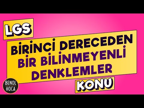 BİRİNCİ DERECEDEN BİR BİLİNMEYENLİ DENKLEMLER KONU ANLATIMI  | ŞENOL HOCA #LGS2021