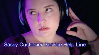Sassy Customer Service Help Line 📞 [ASMR] Role Play Month ☎️