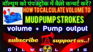 How to Calculate volume to mudpump strokes?