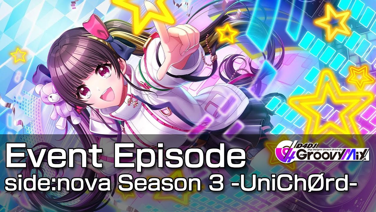 D4DJ Groovy Mix] Event Episode - side:nova Season 3 -UniChØrd