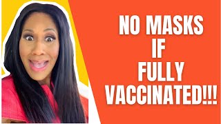CDC Says No Mask Needed Indoors or Outdoors for Fully Vaccinated People | A Doctor Discussed