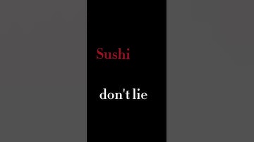 Thumbnail of Sushi don't lie (lyrics) #shorts #viralshorts