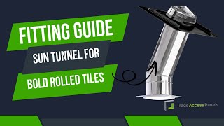 How to Install Monodraught Sun Tunnel in a Pitched Roof with Bold Rolled Tiles | Trade Access Panels
