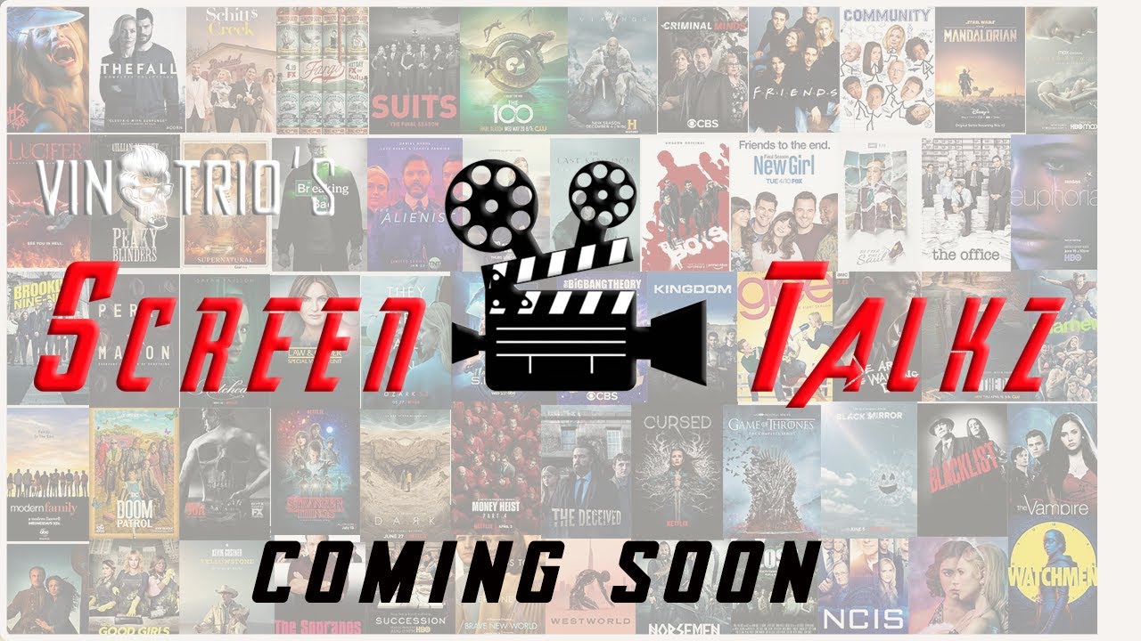 Coming Soon  - Screen Talkz 