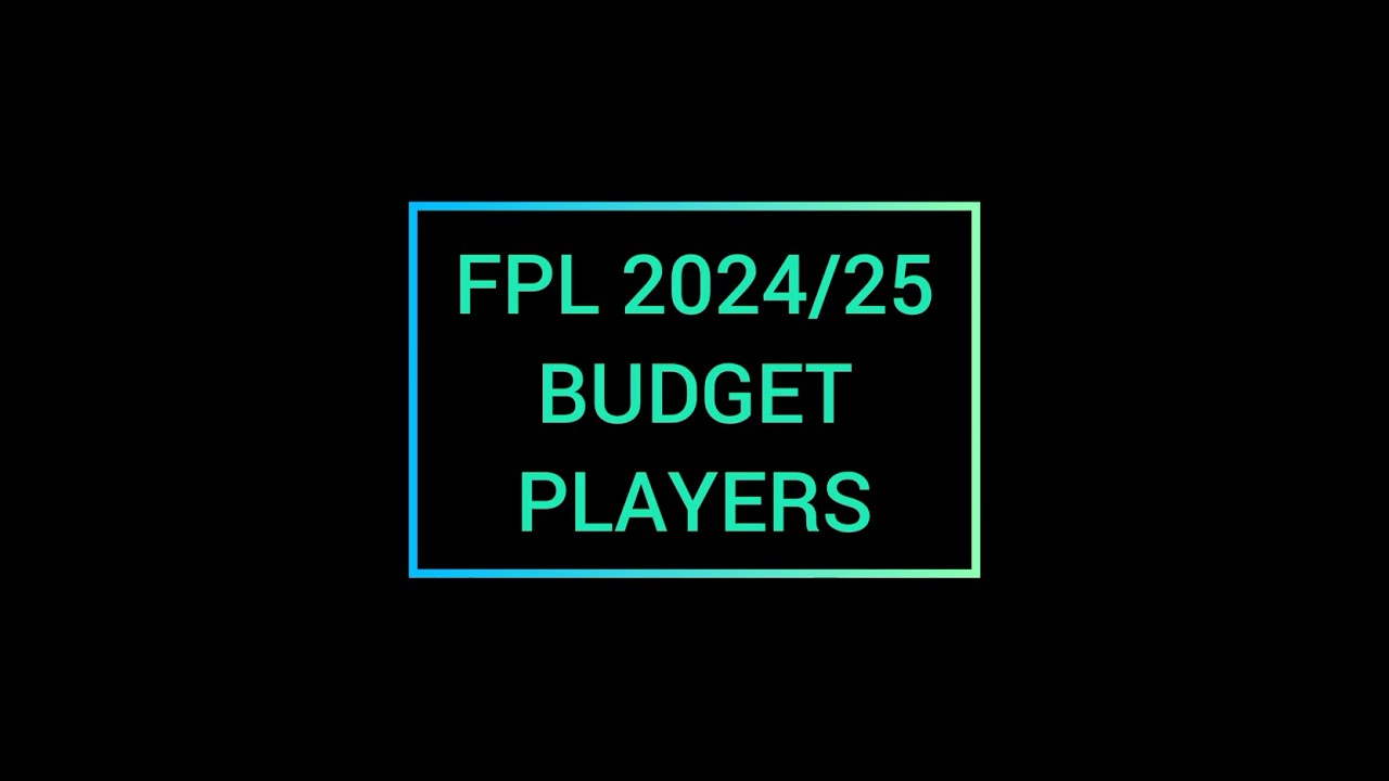 FPL:Best Budget Players | Fantasy Premier League 2024/25 | لاعبين ميزانية | فانتازي الدوري الانجليزي
