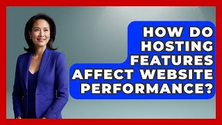 Celebrity How Do Hosting Features Affect Website Performance? - Domain And Hosting Gurus Net Worth