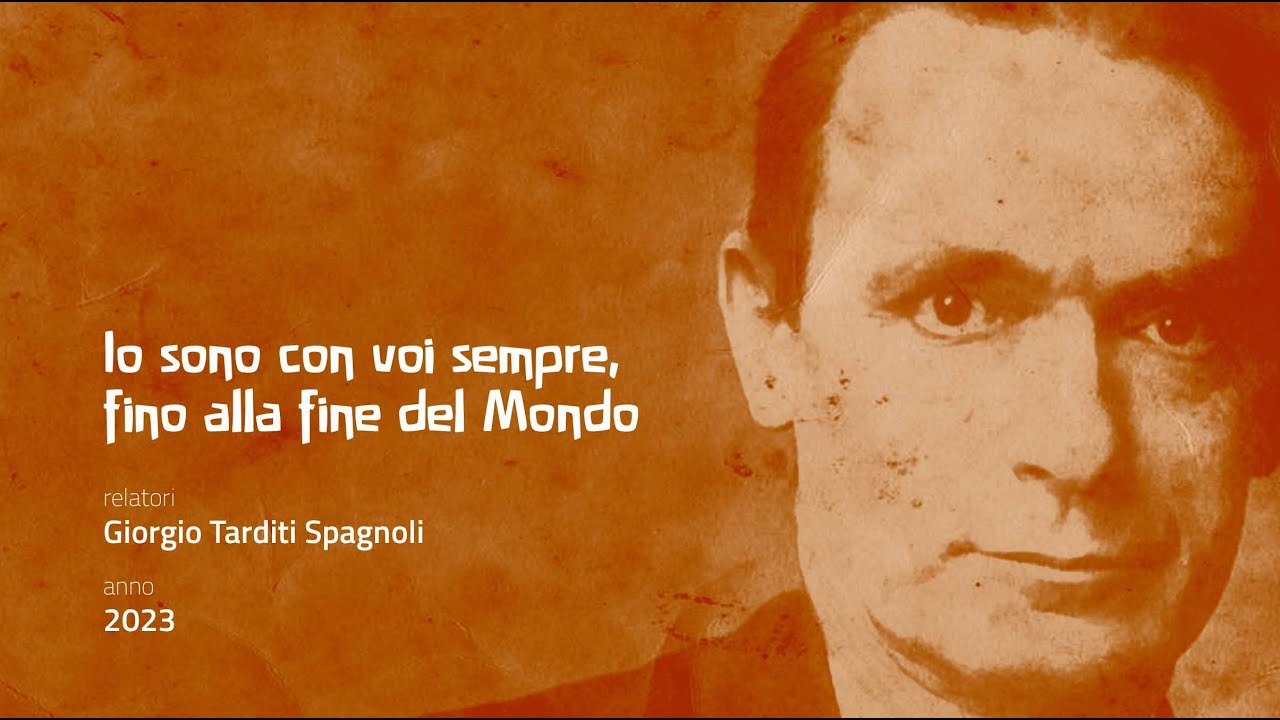 IO SONO CON VOI SEMPRE, FINO ALLA FINE DEL MONDO: 3) Giorgio Tarditi