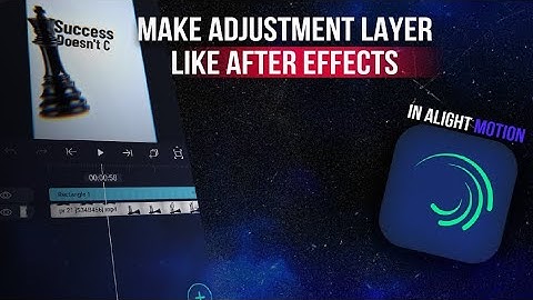 How To Make Adjustment Layer Like After Effects In Mobile | Alight Motion