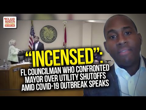 Thumbnail for "Incensed": FL Councilman Who Confronted Mayor Over Utility Shutoffs Amid COVID-19 Outbreak Speaks