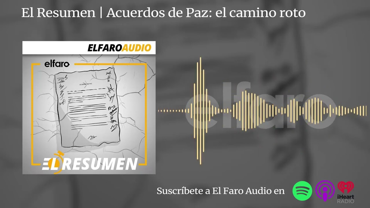 El resumen | Acuerdos de Paz: el camino roto