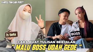 TUTORIAL MEMBUAT TEKS BERJALAN MALU BOS UDAH GEDE VIRAL TIKTOK