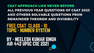 REMAINDER THEOREM PYQs | CSAT CLASS 10 |NUMBERSYSTEM | UPSC CSAT | PRELIMS | NEELESH SIR | AIR442