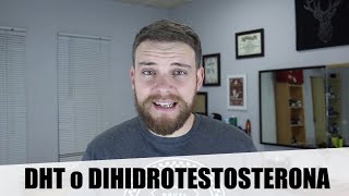 DHT o DIHIDROTESTOSTERONA