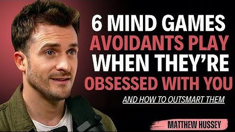 6 Mind Games Avoidants Play When They