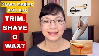 OBGYN. Paano maging safe ang TRIM, SHAVE at WAX?  Vlog 123