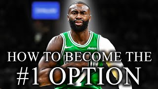 How To Become The #1 Option (Jaylen Brown Breakdown)