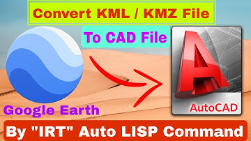 How To Convert KML To CAD File by IRT LISP #trending