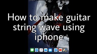 How to make guitar string wave using iphone/ios | Fast tutorial