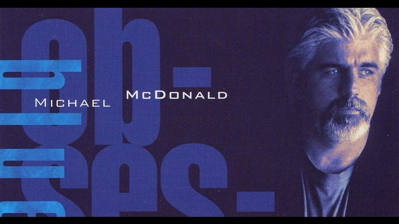 Watch Michael McDonald - Obsession Blues on YouTube Watch Michael McDonald - Obsession Blues on YouTube