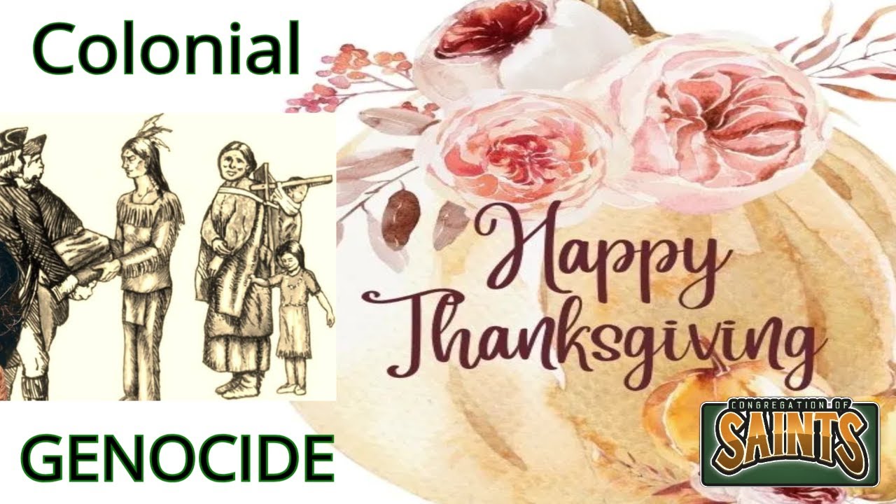 Colonial Genocide aka Happy Thanksgiving