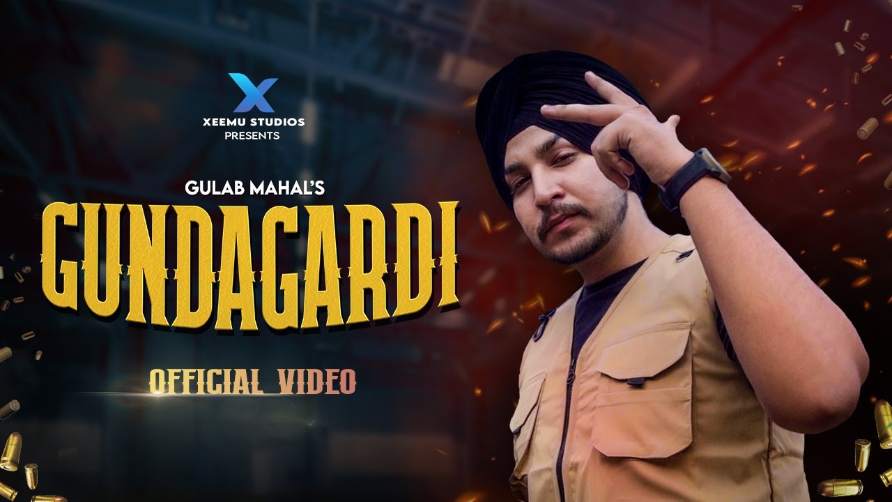 GUNDAGARDI (Official Video) Gulab Mahal | Xeemu Studios | Latest Punjabi Song 2023