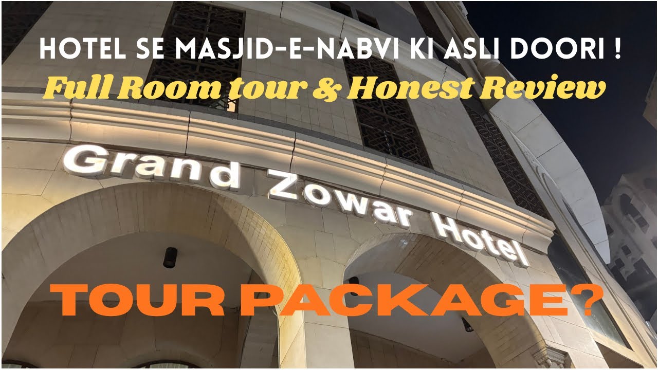Grand Zowar Hotel Madina Honest Review | Tour package | Full Room Tour & Reviews for 2026