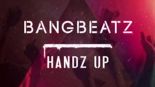 BANGBEATZ - Handz Up