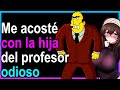 Mi profesor me atrapó con su hija - [Metí la pata]