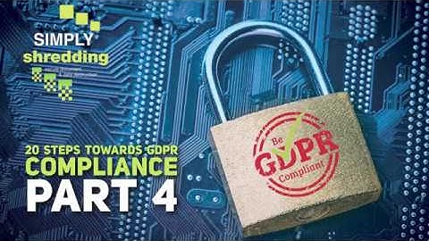 20 Part Guide To GDPR Compliance Part 4