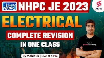 NHPC JE ELECTRICAL CLASS 2023 | Complete Revision | NHPC JE Recruitment 2023 | By Mohit Sir