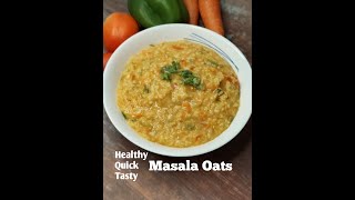 #shorts# Healthy quick tasty masala oats/ Masala oats recipe/ how to make masala oats/ spicy oats