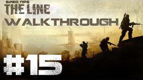 Spec Ops: The Line - Walkthrough - Episode 15