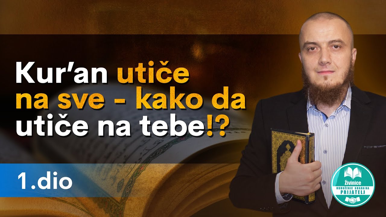 Kur'an utiče na sve - Kako da utiče na tebe - Jasmin Durić, prof.
